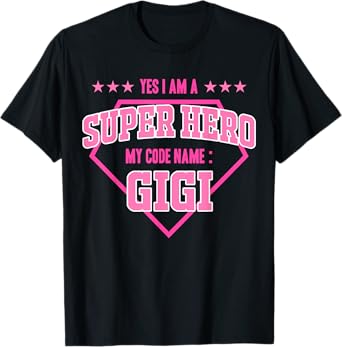 Yes I'm A Superhero Codename Gigi Grandma Mother's Day T-Shirt