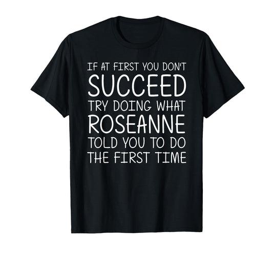 ROSEANNE Name Personalized Birthday Funny Christmas Joke T-Shirt