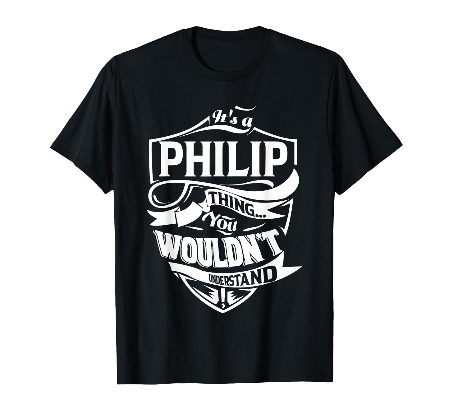It's a PHILIP Thing Gifts T-Shirt