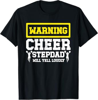 Cheer Stepdad Will Yell Loudly Cheerleader Step Dad T-Shirt