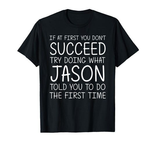 JASON Name Personalized Birthday Funny Christmas Joke T-Shirt