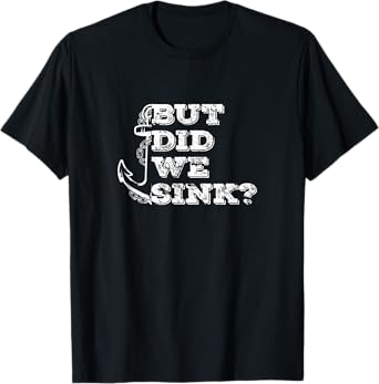 Boating But Did We Sink Flatboat Pontoon Captain Vintage Men T-Shirt