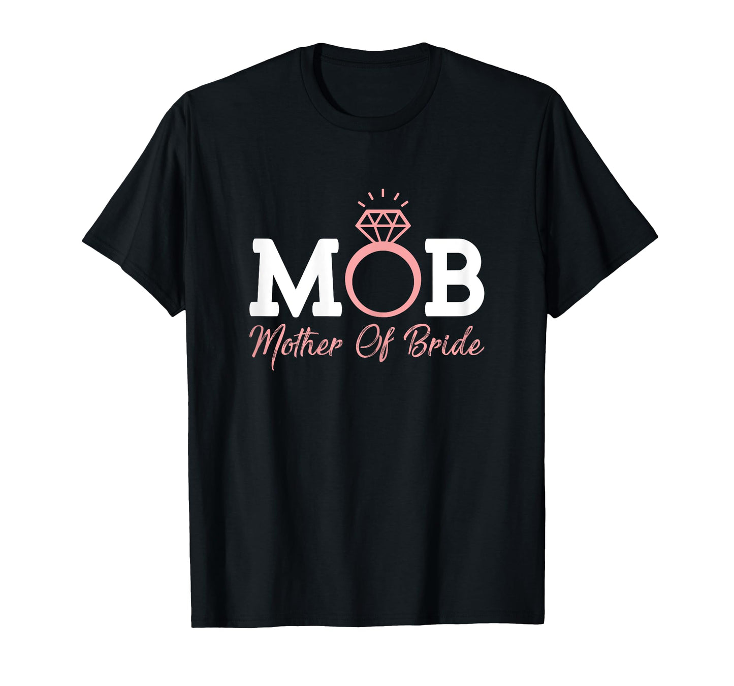 Mother Of Bride MOB Wedding Bridal Engagement Party T-Shirt