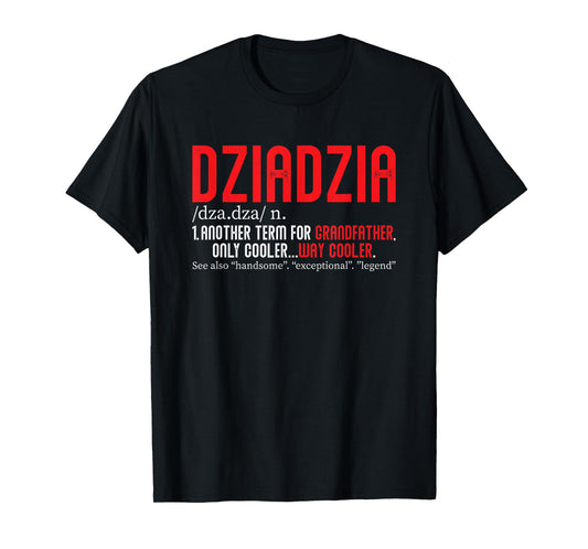 Polish Grandpa Dziadziu Poland Family Grandfather Dziadzia T-Shirt