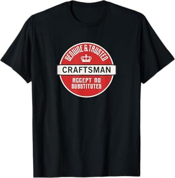 Craftsman Genuine & Trusted Quality Craft Profession T-Shirt