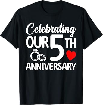 Celebrating Our 5th Wedding Anniversary 5 Year of Marriage T-Shirt