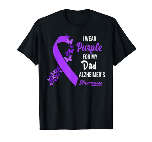 I Wear Purple For My Dad Alzheimers Awareness Support Squad T-Shirt