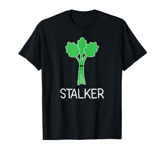 Stalker, Celery Puns, Funny, Jokes, Sarcastic T-Shirt