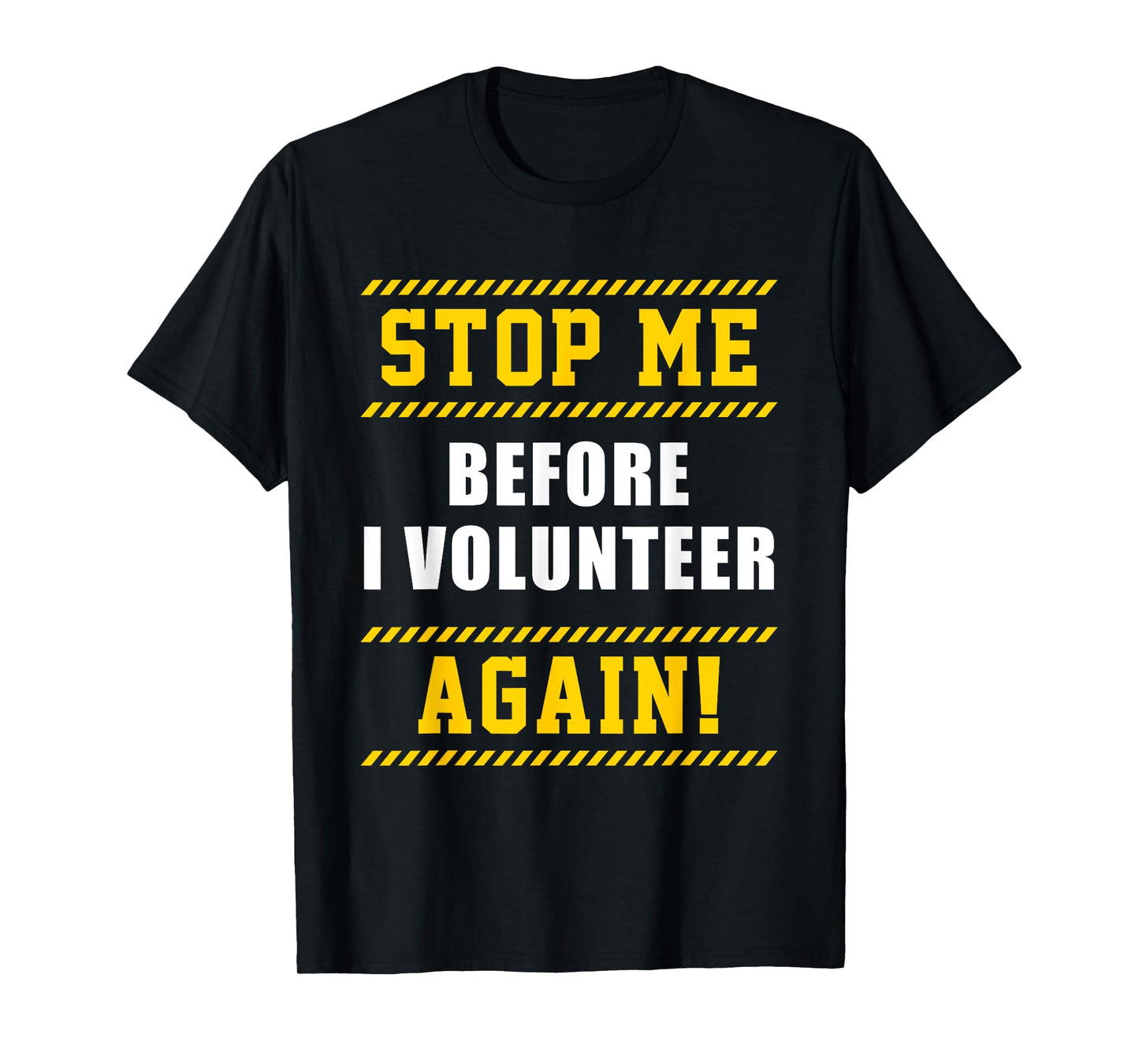 Keep Stop Volunteer Volunteer Gift T-Shirt