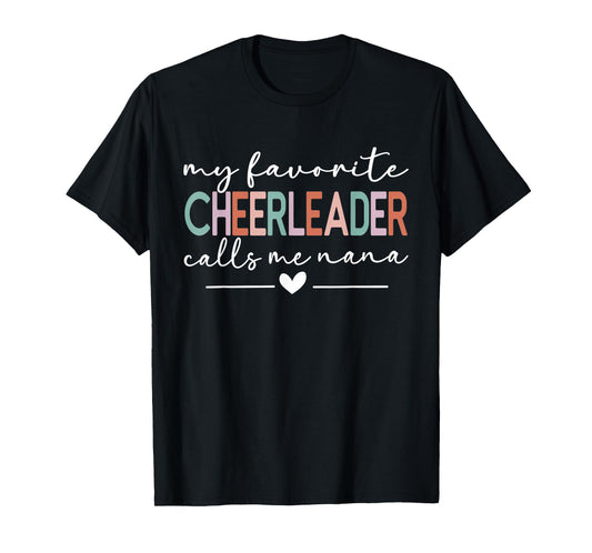 My Favorite Cheerleader Calls Me Nana Funny Cheer Nana T-Shirt