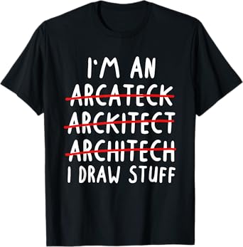 Funny Architect Art Men Women Future Architecture Pun Lovers T-Shirt