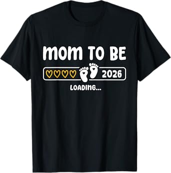 Mom to be 2026 Loading Mom Est 2026 Promoted to Mommy T-Shirt