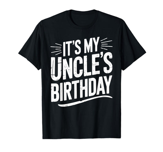 Vintage It's My uncle's Birthday Distressed Men Women Kids T-Shirt