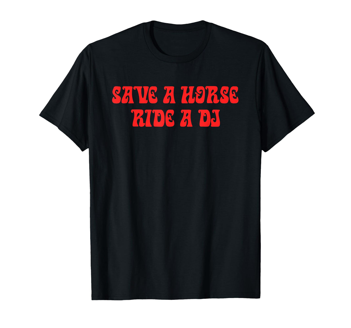 Horse, Ride A Dj, Funny Puns, Audacious, Parody T-Shirt