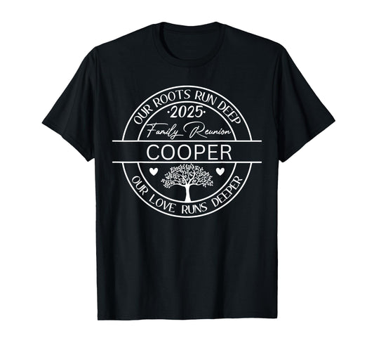 Cooper Family Reunion Our Roots Run Deep T-Shirt