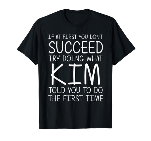KIM Gift Name Personalized Birthday Funny Christmas Joke T-Shirt