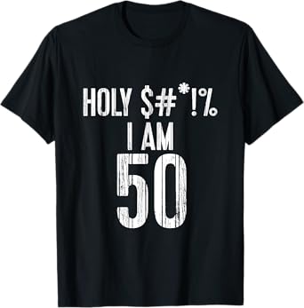 Holy Shit I'm 50 | Funny 50th Birthday Gift T-Shirt