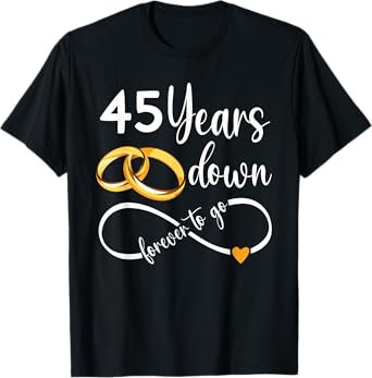 45 Years Down Forever To Go Couple 45th Wedding Anniversary T-Shirt