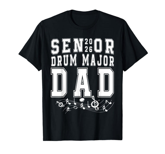 Senior 2026 Drum Major Dad Graduation Graduate Senior Father T-Shirt