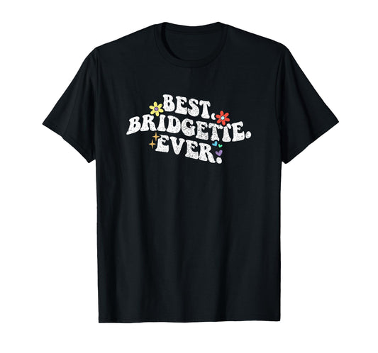 Retro Groovy Best BRIDGETTE Ever First Name Mother's Day T-Shirt