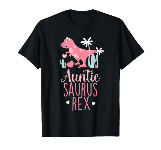 Auntie Saurus Rex Dinosaur Auntiesaurus T-Shirt