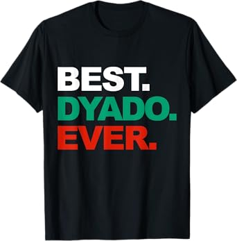 Best Dyado Ever Tee Cool Father's Day Gift Bulgarian Grandpa T-Shirt