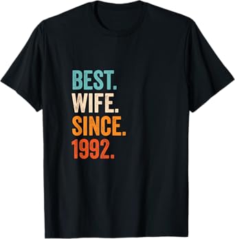 Best Wife Since 1992 | 33rd wedding anniversary 33 years T-Shirt