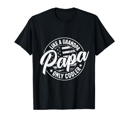 Papa Like A Grandpa Only Cooler Funny Dad Papa Definition T-Shirt