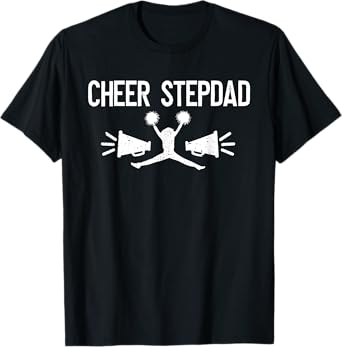 Cheer Stepdad Of A Cheerleader Step Dad Cheer Stepfather T-Shirt