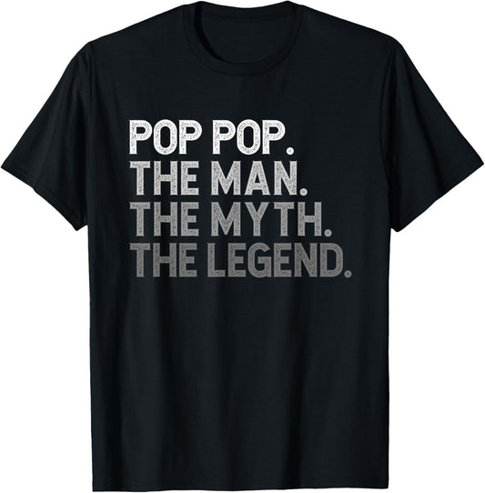 Pop-Pop The Man The Myth The Legend Funny Cool PopPop T-Shirt
