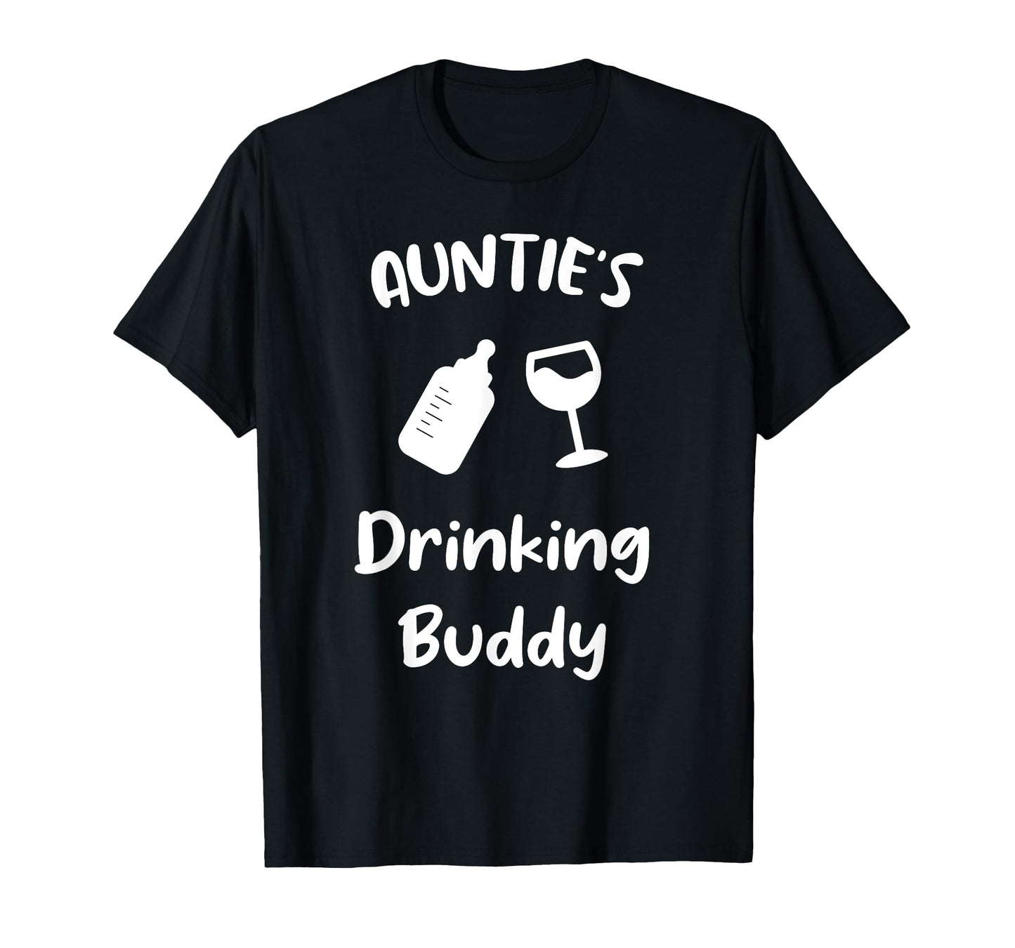 Auntie's Drinking Buddy T-Shirt