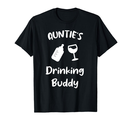 Auntie's Drinking Buddy T-Shirt