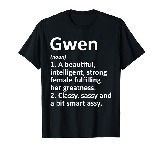 GWEN Definition Personalized Name Funny Christmas Gift T-Shirt