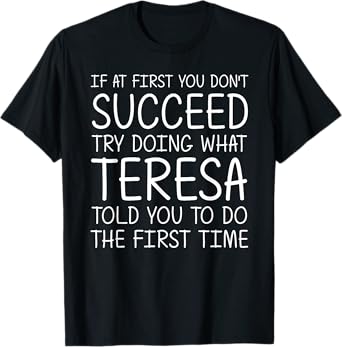 Custom Women Name Girl Mom Wife Birthday Presents Teresa Gift Name Personalized Birthday Funny Christmas Joke T-Shirt