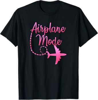 Airplane Mode Traveling Vacation For Girls & Womens T-Shirt