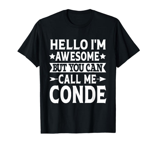 Conde Surname Call Me Conde Family Team Last Name Conde T-Shirt