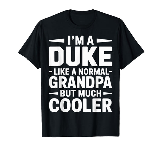 Duke Like a Grandpa Only Cooler Royal Grandfather T-Shirt