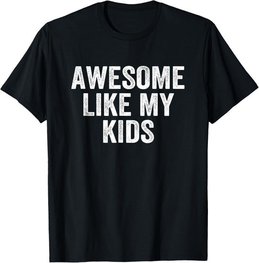 Awesome Like My Kids Father's Day Shirt Dad Vintage T-Shirt