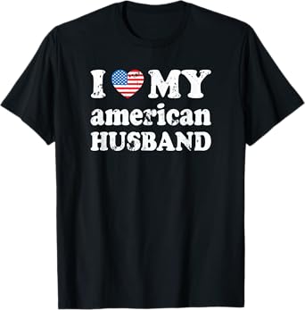 I love my american Husband T-Shirt