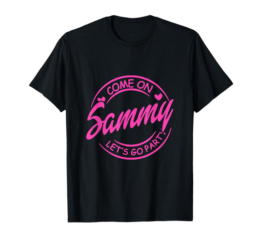 Come On Sammy Let's Go Party, Birthday, Doll Baby Girl T-Shirt