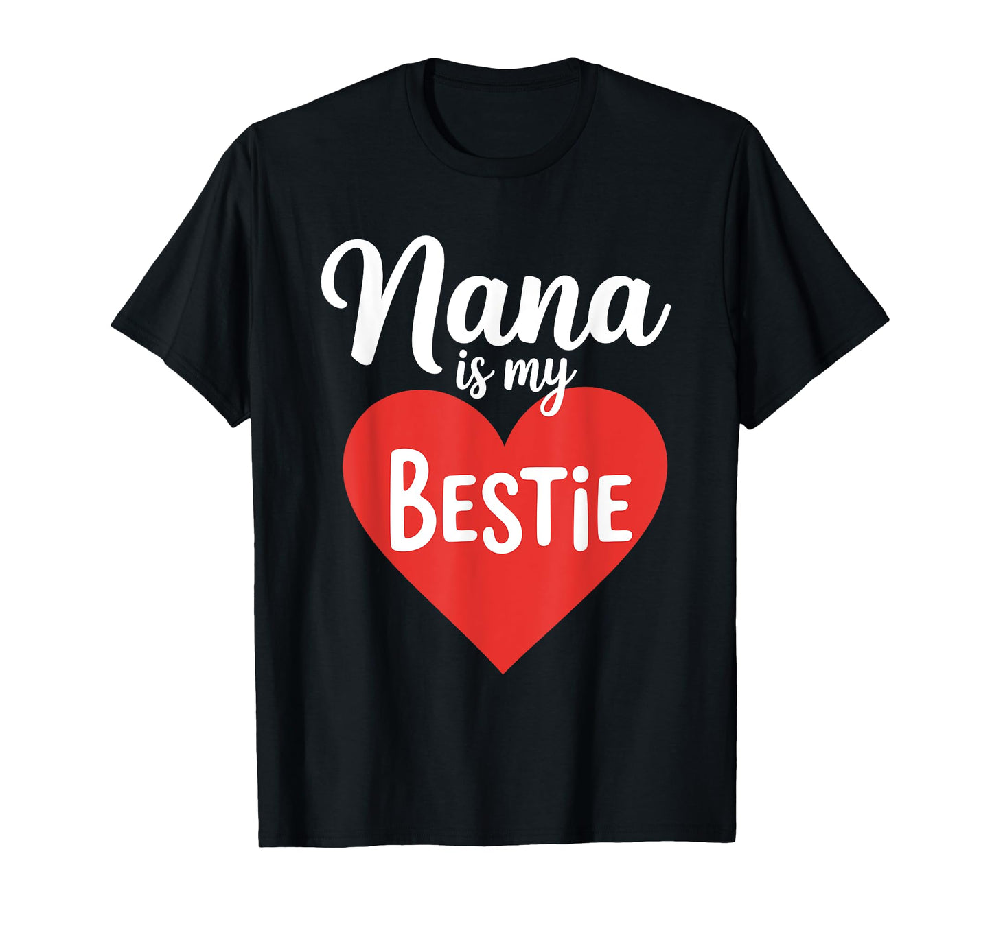 Nana Is My Bestie Toddler Design from Grandma Grandpa T-Shirt