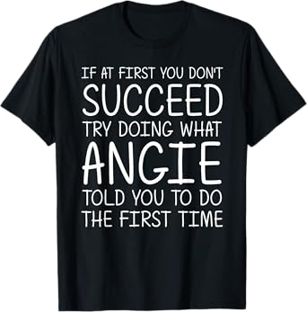 ANGIE Gift Name Personalized Birthday Funny Christmas Joke T-Shirt