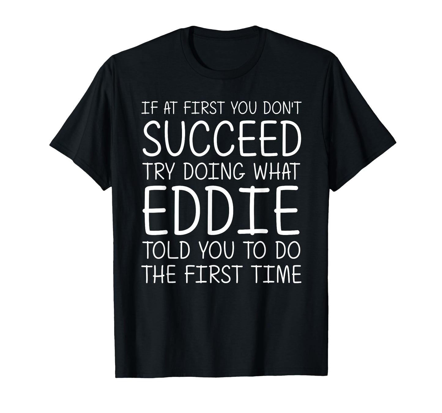 EDDIE Gift Name Personalized Birthday Funny Christmas Joke T-Shirt