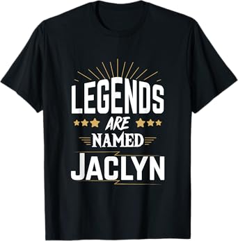 Legends Are Named Jaclyn T-Shirt