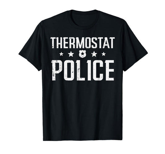 Fathers Day Dad Thermostat Police Funny Daddy Papa Joke Meme T-Shirt
