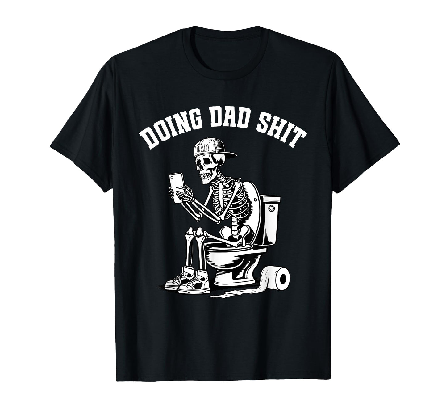 Doing Dad Shit Dad Joke Skeleton Dad Funny Father's Day T-Shirt