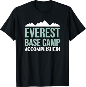 Everest Base Camp Accomplished Hiking Trail Nepal T-Shirt