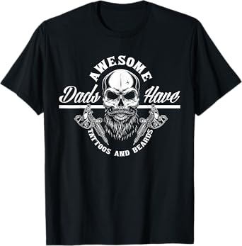 Awesome Dads Have Tattoos And Beards Funny Father Dad T-Shirt
