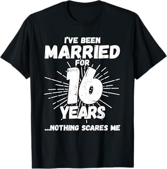 Couples Married 16 Years - Funny 16th Wedding Anniversary T-Shirt