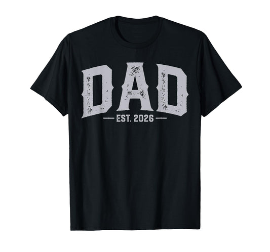 Dad Est 2026 New Dad, First-Time Dad Promoted To Dad 2026 T-Shirt